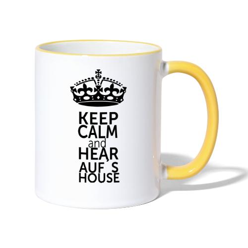 Auf s House Keep Calm - Tasse zweifarbig