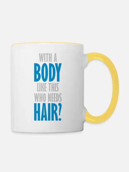 Who Needs Hair Spruch - Tasse zweifarbig - Weiß/Gelb