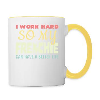 Je travaille dur pour que mon Frenchie puisse avoir une vie meilleure - Mug contrasté - blanc/jaune - Droite