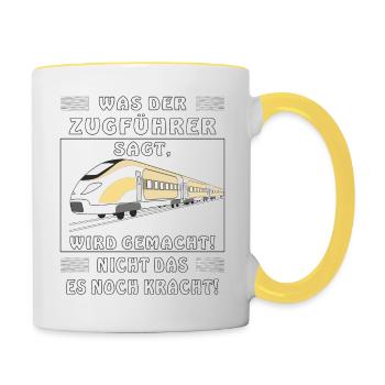 WAS DER ZUGFÜHRER SAGT WIRD GEMACHT - Tasse zweifarbig - Weiß/Gelb - Rechts