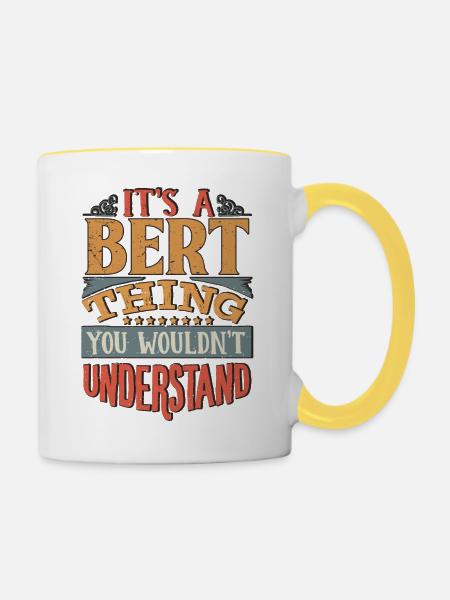 Es ist eine Bert-Sache, die Sie nicht verstehen würden - Bert - Tasse zweifarbig - Weiß/Gelb