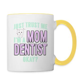 Croyez-moi, je suis une maman dentiste D’accord? Drôle de thé - Mug contrasté - blanc/jaune - Droite