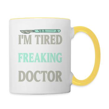 I'm Tired Being Such A Freaking Awesome Doctor - Tasse zweifarbig - Weiß/Gelb - Rechts