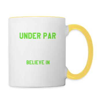 Think Under Par You Have To Believe In Yourself - Tasse zweifarbig - Weiß/Gelb - Rechts