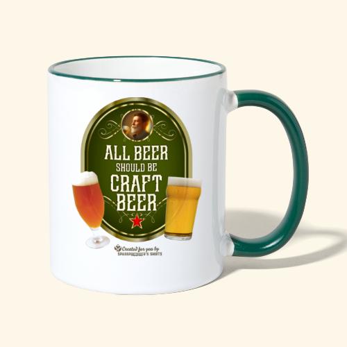 Bier Design Alles Bier sollte Craft Bier sein - Tasse zweifarbig
