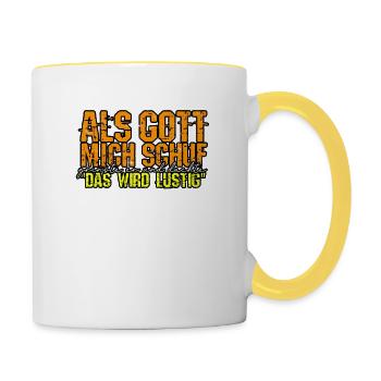 ALS GOTT MICH SCHUF DACHTE ER "DAS WIRD LUSTIG" - - Tasse zweifarbig - Weiß/Gelb - Rechts