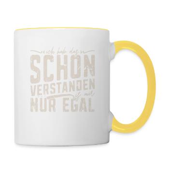 Ich Hab Das Schon Verstanden Is Mir Egal - - Tasse zweifarbig - Weiß/Gelb - Rechts