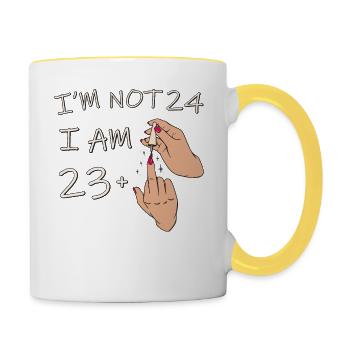 Im Not 24, I Am 23 Plus 1 Middle Finger, 24th - Contrasting Mug - white/yellow - Right