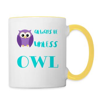 Always Be Yourself Unless You Can Be An Owl Funny - Contrasting Mug - white/yellow - Right