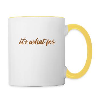 Coffee its what for Everything - Contrasting Mug - white/yellow - Right