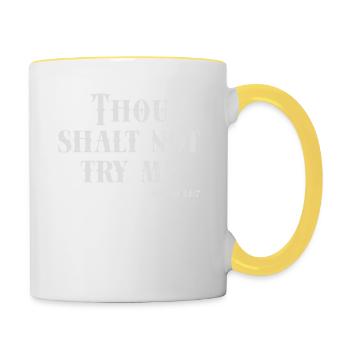 Thou Shalt Not Try Me - Mood 24:7 Humorvolle - Tasse zweifarbig - Weiß/Gelb - Rechts
