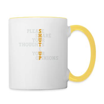 Please share your thoughts and opinions Shut up - Contrasting Mug - white/yellow - Right