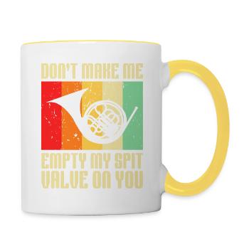Don't Make Me Empty My Spit Valve On You Horn - Contrasting Mug - white/yellow - Right