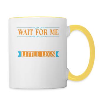 Warte Auf Mich, Ich Habe Kleine Beine Humorvoller - Tasse zweifarbig - Weiß/Gelb - Rechts