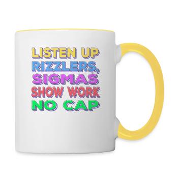 Écoutez le spectacle de Sigma de Rizzler Work No Cap - Mug contrasté - blanc/jaune - Droite
