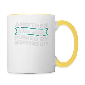 Another Fine Day Ruined By Responsibility - Tasse zweifarbig - Weiß/Gelb - Rechts
