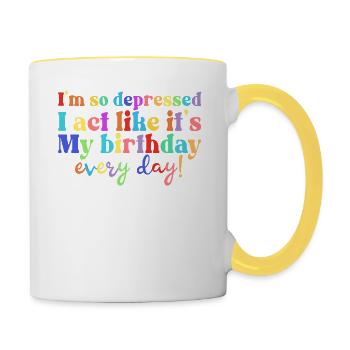 I'm so depressed, I'm acting like every - Contrasting Mug - white/yellow - Right