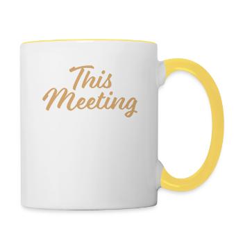 Cette réunion aurait pu être une bagarre à coups de poing - Mug contrasté - blanc/jaune - Droite