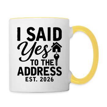 I Said Yes To The Address Est. 2026 - Tasse zweifarbig - Weiß/Gelb - Rechts