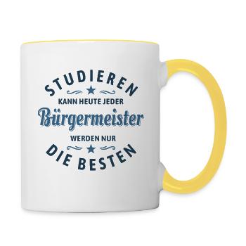 Studieren kann jeder | Bürgermeister Spruch - Tasse zweifarbig - Weiß/Gelb - Rechts