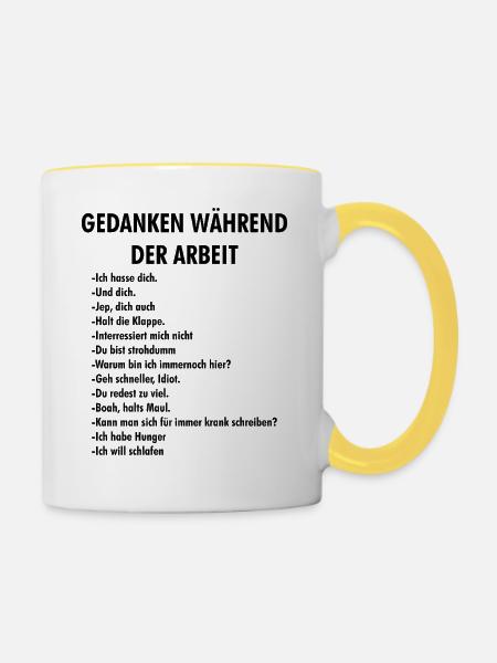 Gedanken Während der Arbeit – Bürohumor - Tasse zweifarbig - Weiß/Gelb