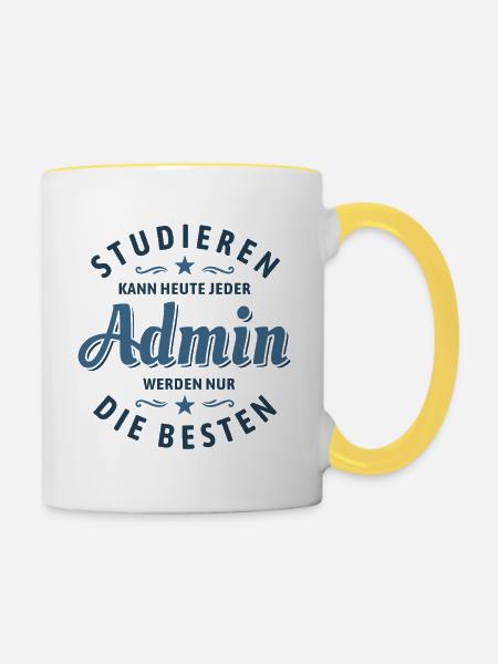 Studieren kann jeder - Admin Spruch - Tasse zweifarbig - Weiß/Gelb