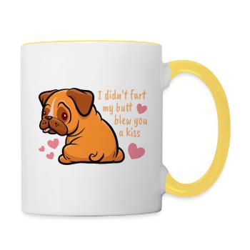 I didn't fart my butt blew you a kiss, Mops Spruch - Tasse zweifarbig - Weiß/Gelb - Rechts
