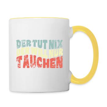 Der tut nix, der will nur tauchen - Spruch - Tasse zweifarbig - Weiß/Gelb - Rechts