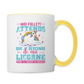 Moi Folle ? Attends Que Je Descende De Ma Licorne - Mug contrasté - blanc/jaune - Droite
