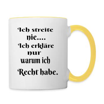 Ich streite nie - Tasse zweifarbig - Weiß/Gelb - Rechts