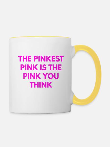 the pinkest pink is the pink you think - Tasse zweifarbig - Weiß/Gelb