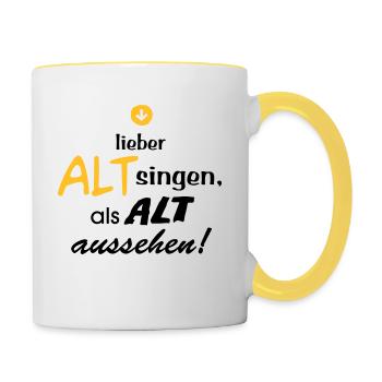 Lieber ALT singen als... - Tasse zweifarbig - Weiß/Gelb - Rechts