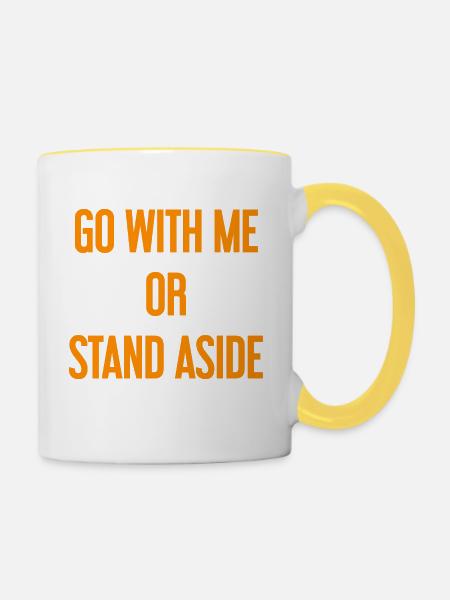 Geh mit oder beiseite - Tasse zweifarbig - Weiß/Gelb