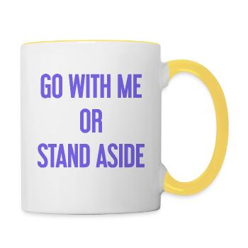 Geh mit oder beiseite - Tasse zweifarbig - Weiß/Gelb - Rechts