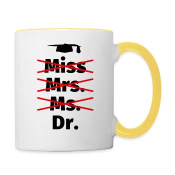 Doktortitel PhD Frau Abschluss Geschenk - Tasse zweifarbig - Weiß/Gelb - Rechts