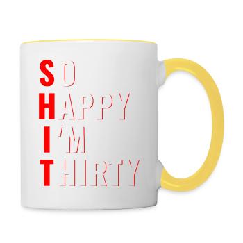 So happy Im Dreißig, lustige Geburtstagsgeschenk - Tasse zweifarbig - Weiß/Gelb - Rechts