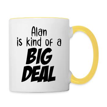 Alan ist eine große Sache - Tasse zweifarbig - Weiß/Gelb - Rechts