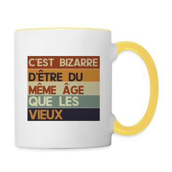 c'est bizarre d'être du même âge que les vieux - Mug contrasté - blanc/jaune - Droite
