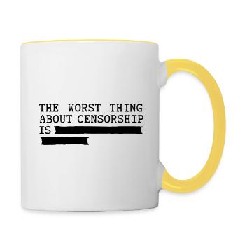 Das Schlimmste an Zensur ist... Meinungsfreiheit - Tasse zweifarbig - Weiß/Gelb - Rechts