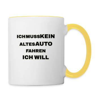 Ich muss kein altes Auto fahren. Ich will! - Tasse zweifarbig - Weiß/Gelb - Rechts
