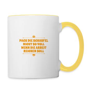 pack die Schaufel nicht so voll - Tasse zweifarbig - Weiß/Gelb - Rechts