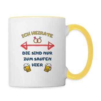 Ich heirate, die sind nur zum Saufen hier - Tasse zweifarbig - Weiß/Gelb - Rechts