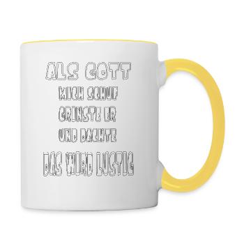 Als Gott Mich Schuf Grinste Er, Witziges Spruch - Tasse zweifarbig - Weiß/Gelb - Rechts