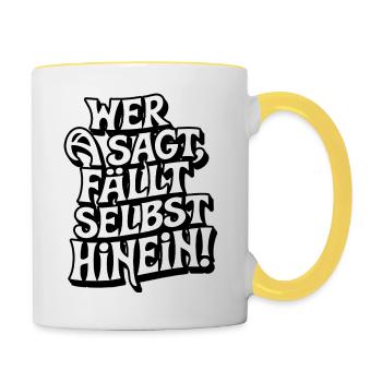 Wer A sagt ... - Tasse zweifarbig - Weiß/Gelb - Rechts