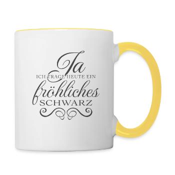 Ja ich trage heute fröhliches Schwarz Spruch - Tasse zweifarbig - Weiß/Gelb - Rechts