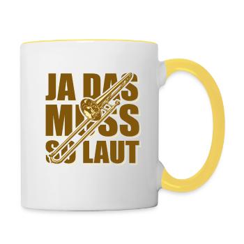 Ja das muss so laut - Posaune - Tasse zweifarbig - Weiß/Gelb - Rechts