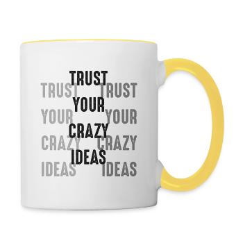 Trust Your Crazy Ideas Quote - Contrasting Mug - white/yellow - Right