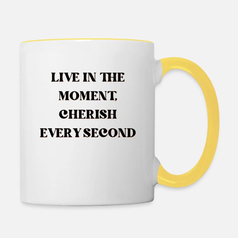 Live in the moment, cherish every second - Contrasting Mug - white/yellow