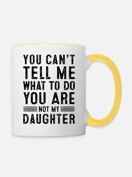 Not My Daughter - Tasse zweifarbig - Weiß/Gelb