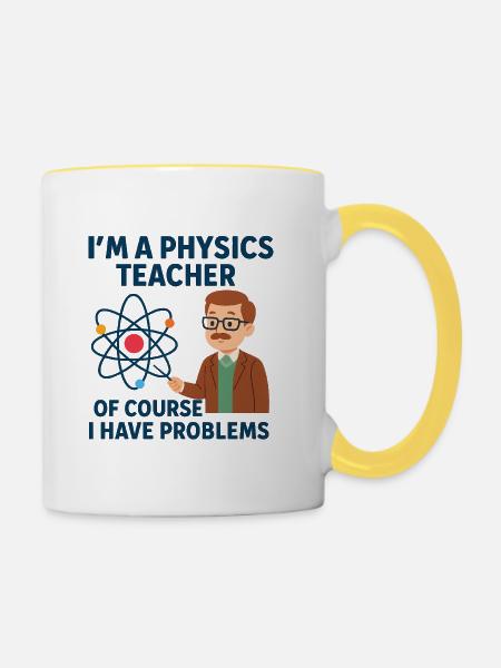 Physik Witz - Tasse zweifarbig - Weiß/Gelb